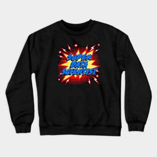 Super Data Scientist Crewneck Sweatshirt